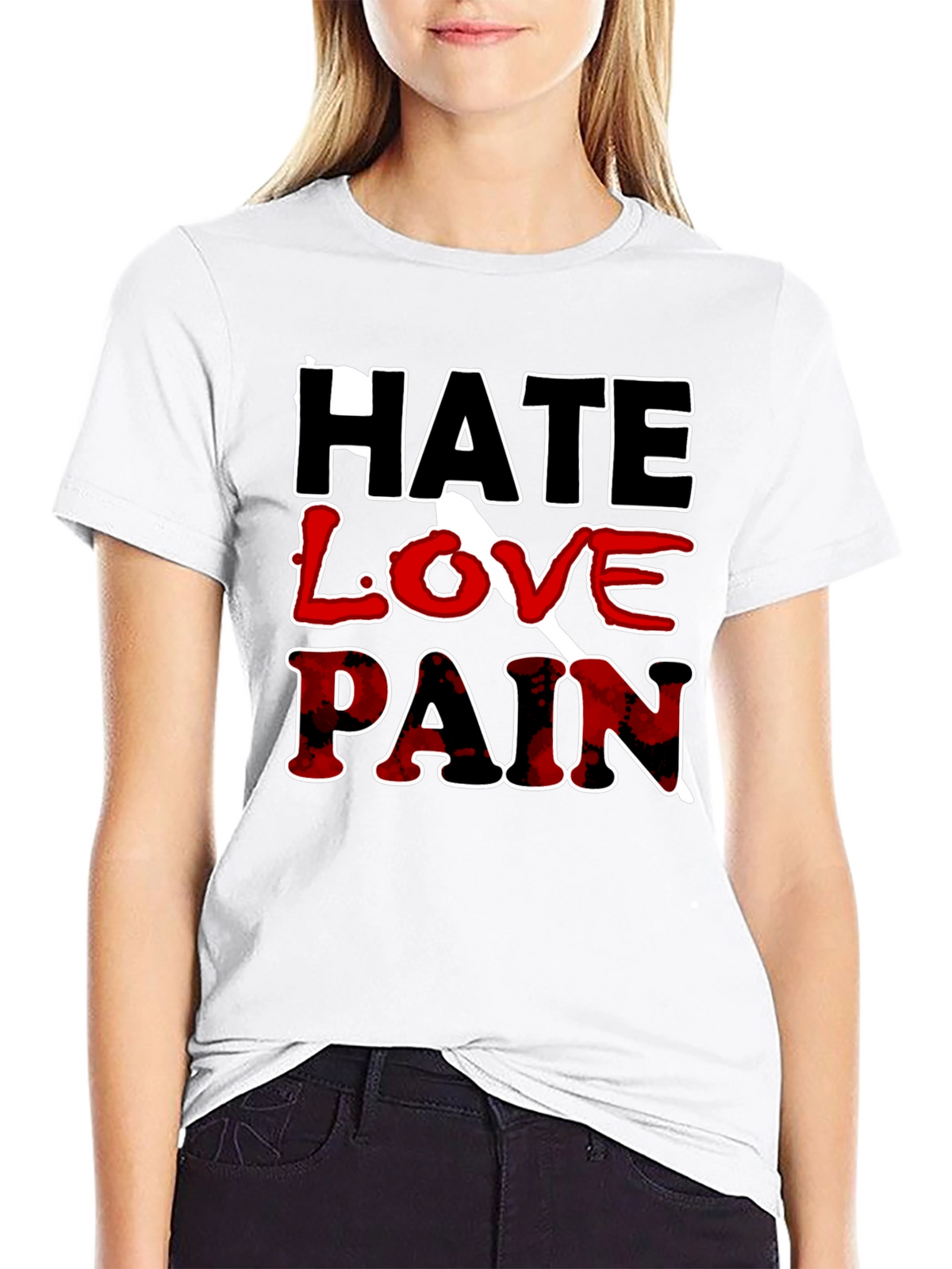 Hate Love Pain Graphic Print T-Shirt