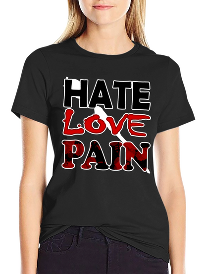 Hate Love Pain Graphic Print T-Shirt