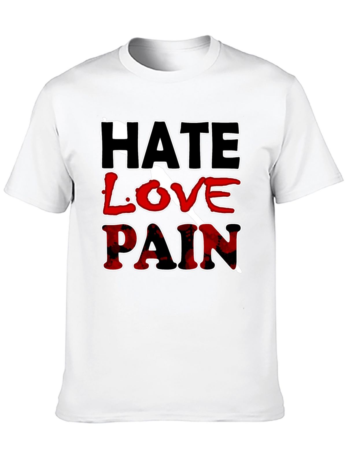 Hate Love Pain Graphic Print T-Shirt