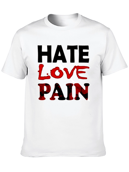 Hate Love Pain Graphic Print T-Shirt