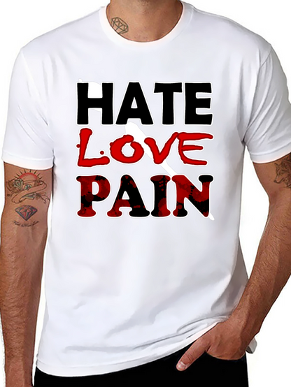 Hate Love Pain Graphic Print T-Shirt
