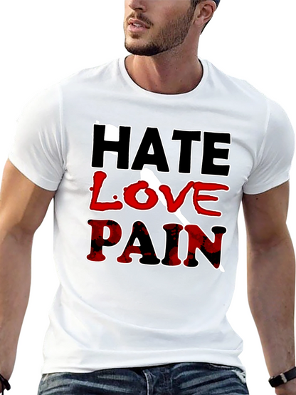 Hate Love Pain Graphic Print T-Shirt