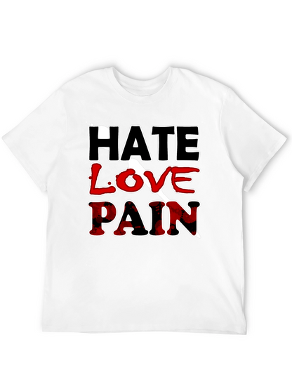 Hate Love Pain Graphic Print T-Shirt