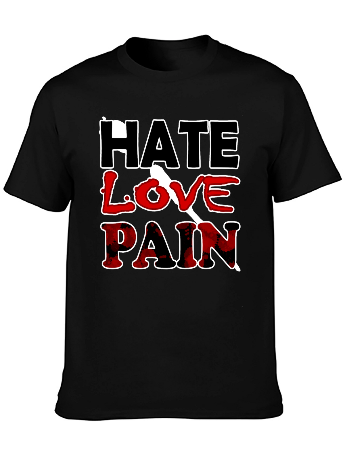 Hate Love Pain Graphic Print T-Shirt