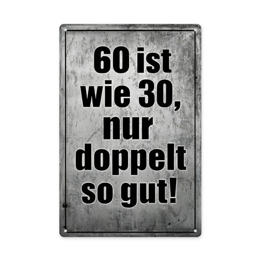 Funny German 60 Is Twice As Good Age Tin Sign