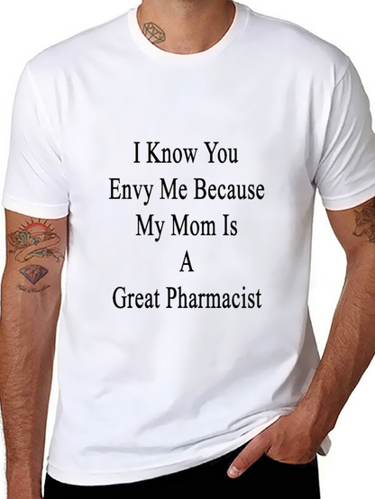 Envy My Mom Pharmacist Tee