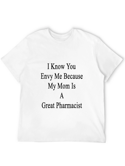 Envy My Mom Pharmacist Tee