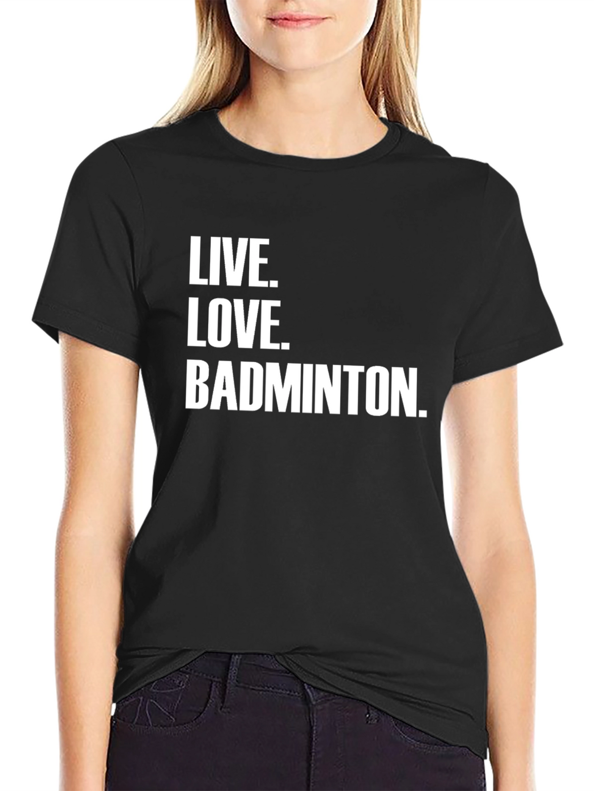 Live Love Badminton T-Shirt