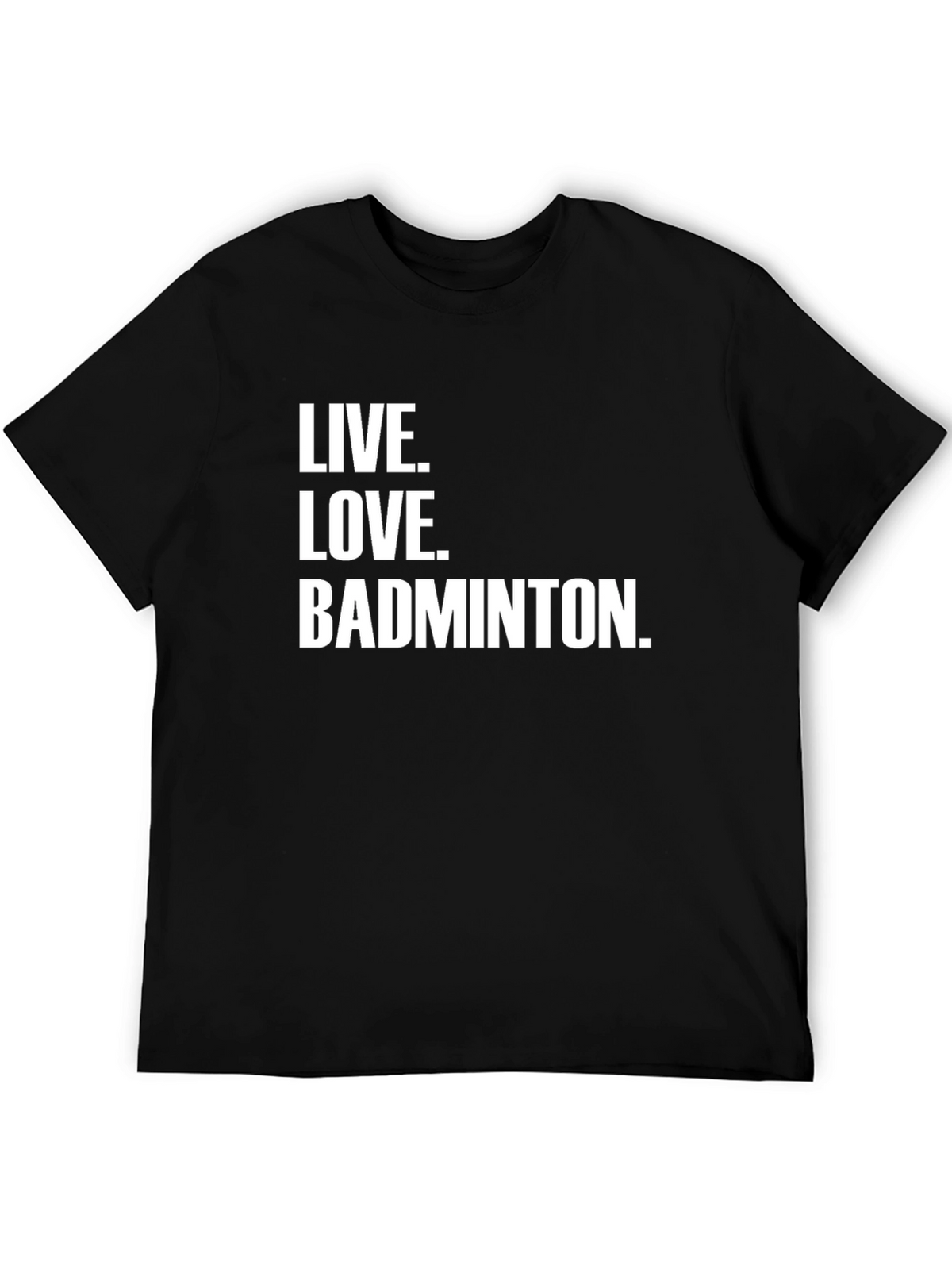 Live Love Badminton T-Shirt