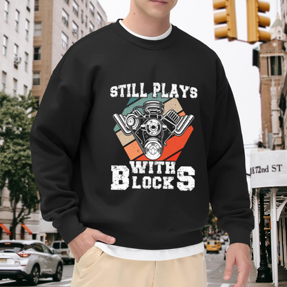 Still Plays With Blocks Car Engine Mechanic Crewneck Sweatshirt