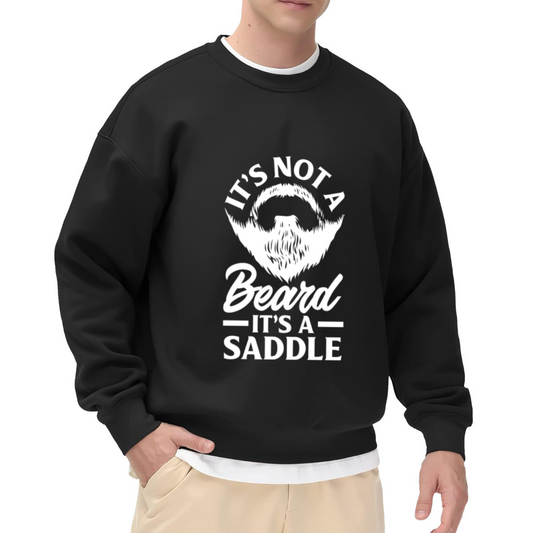 It¡¯s Not A Beard It¡¯s A Saddle Funny Beard Lover Crewneck Sweatshirt