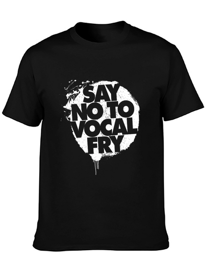 Say No To Vocal Fry Graphic Tee - Black