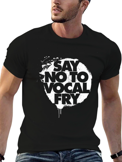 Say No To Vocal Fry Graphic Tee - Black