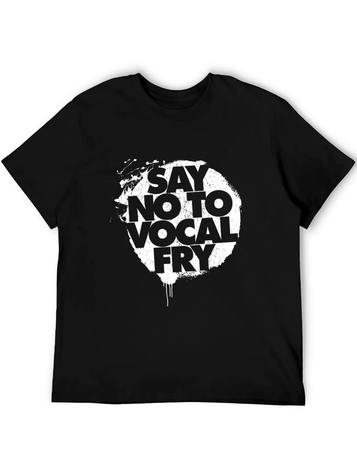 Say No To Vocal Fry Graphic Tee - Black