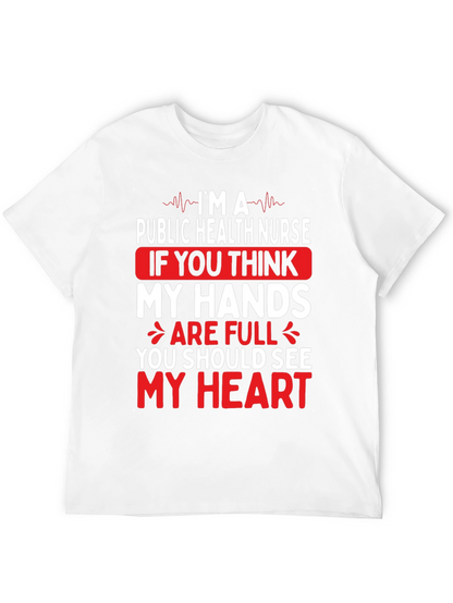 Public Health Nurse T-Shirt - My Hands My Heart