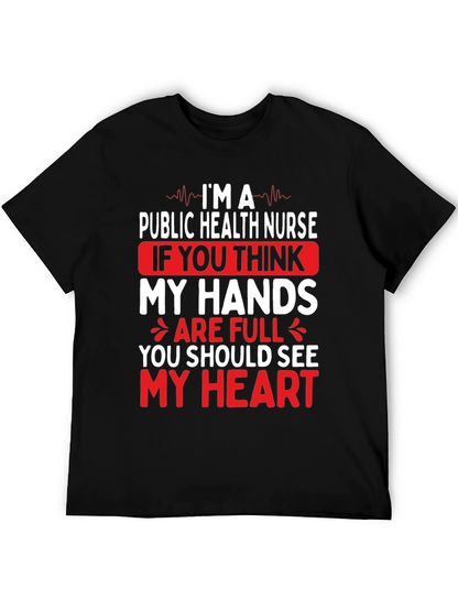 Public Health Nurse T-Shirt - My Hands My Heart