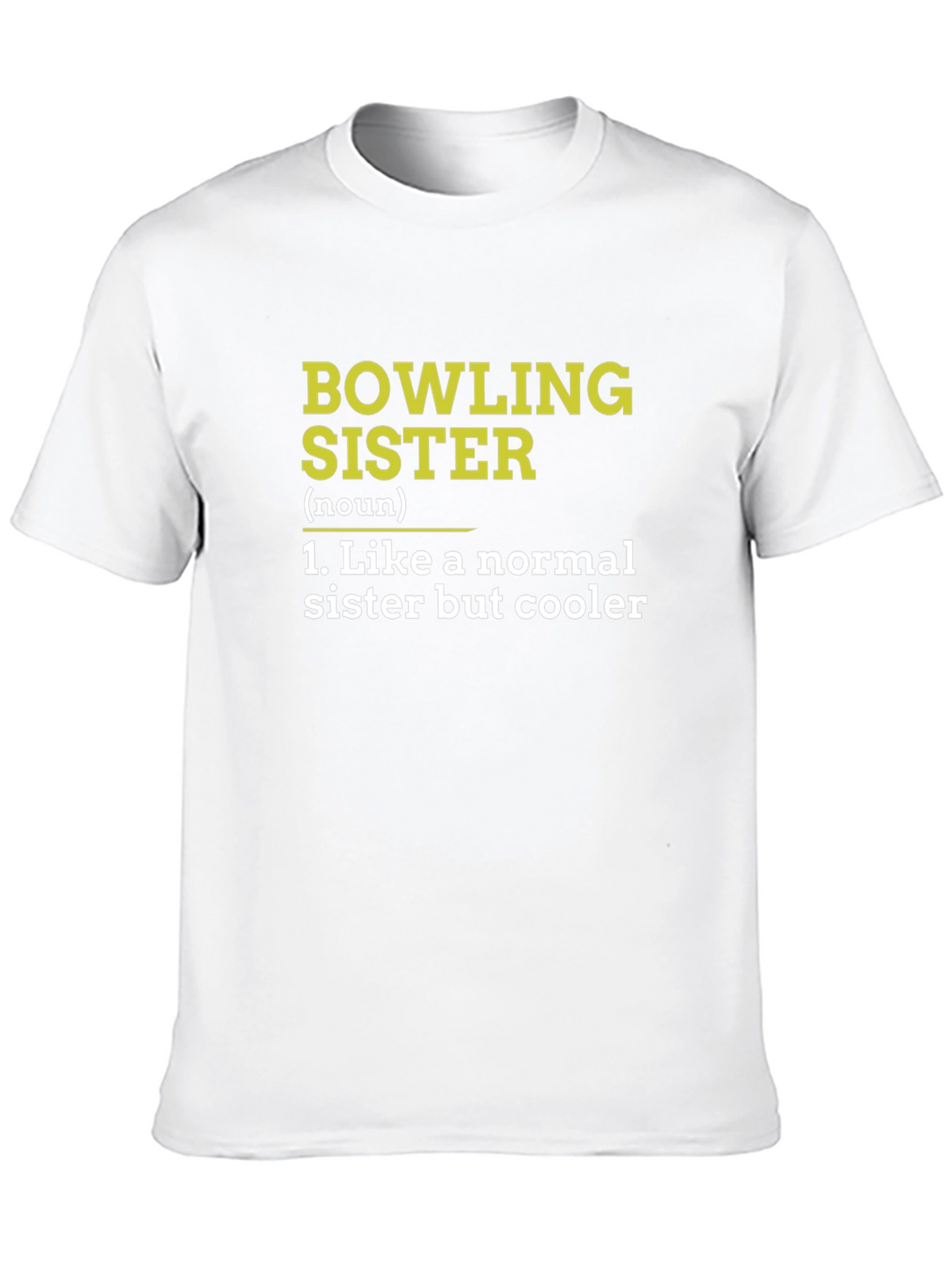 Bowling Sister T-Shirt - Normal Sister But Cooler