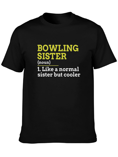Bowling Sister T-Shirt - Normal Sister But Cooler