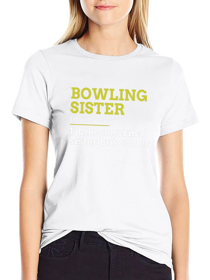 Bowling Sister T-Shirt - Normal Sister But Cooler