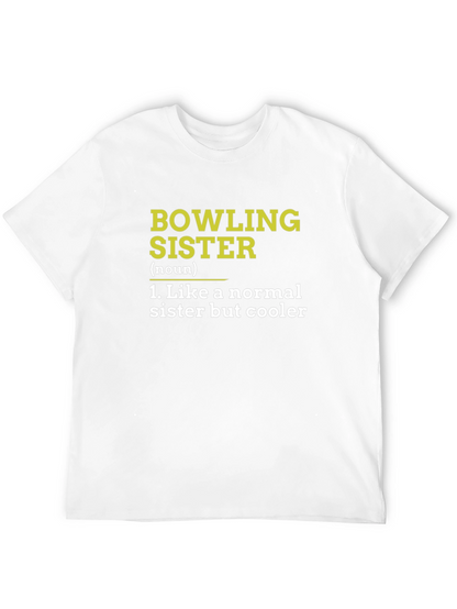 Bowling Sister T-Shirt - Normal Sister But Cooler