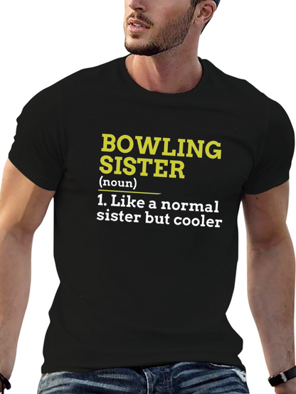 Bowling Sister T-Shirt - Normal Sister But Cooler