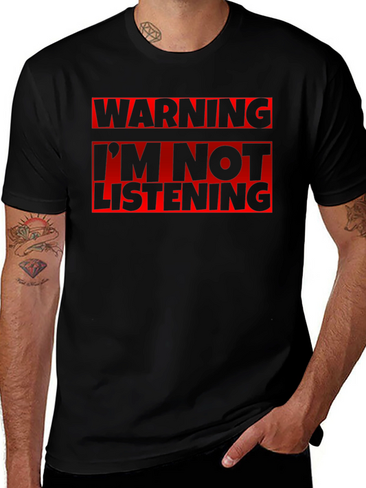 Warning Im Not Listening T-Shirt Funny Sarcastic