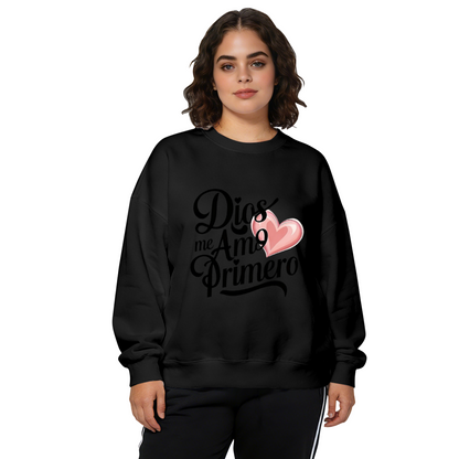 Dios Me Amo Primero Spanish Quote Crewneck Sweatshirt