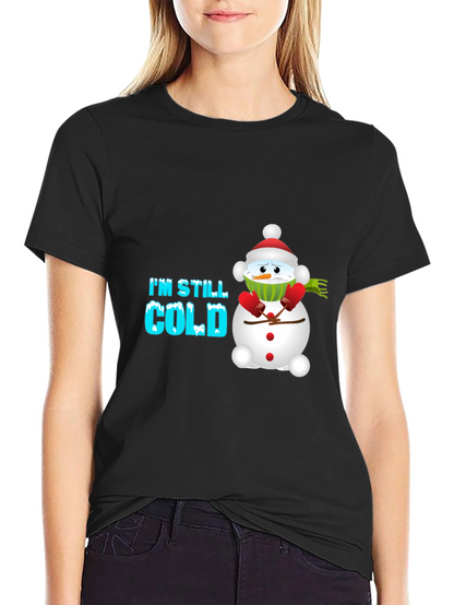 Im Still Cold Snowman Graphic Tee
