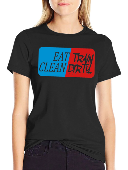 Eat Clean Train Dirty Black Graphic T-Shirt