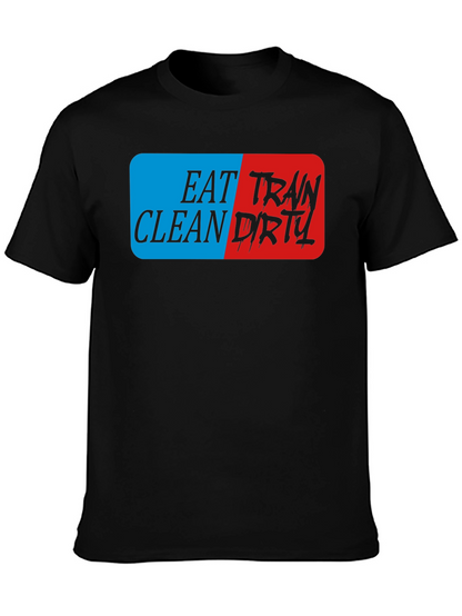 Eat Clean Train Dirty Black Graphic T-Shirt