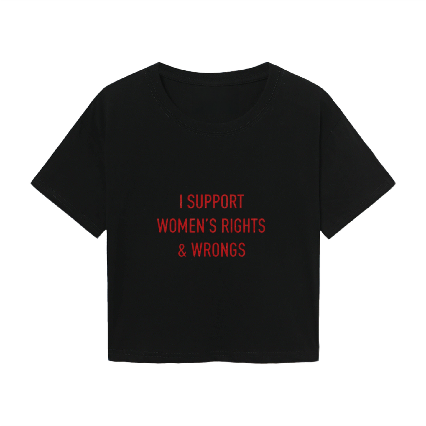 Statement Black Crop Tee With I Support Women¡¯s Rights & Wrongs Red Words