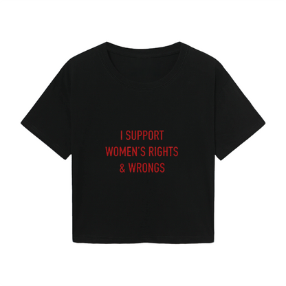 Statement Black Crop Tee With I Support Women¡¯s Rights & Wrongs Red Words