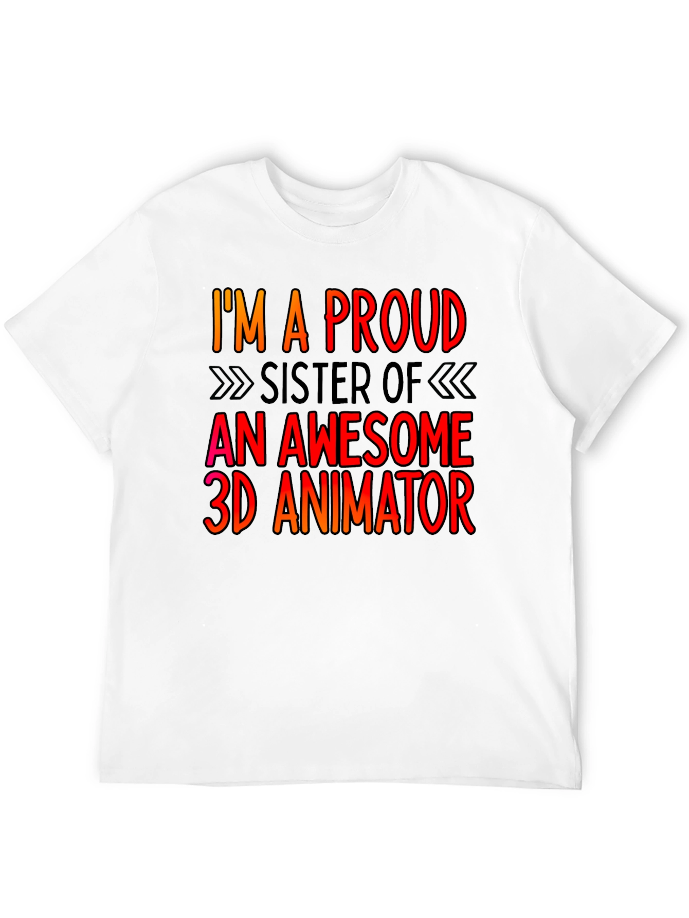 Proud Sister 3D Animator T-Shirt