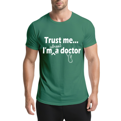 Trust Me I¡¯m Almost A Doctor Medical Student Funny Tee