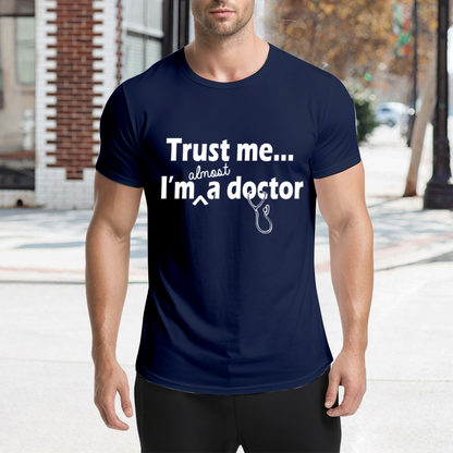 Trust Me I¡¯m Almost A Doctor Medical Student Funny Tee