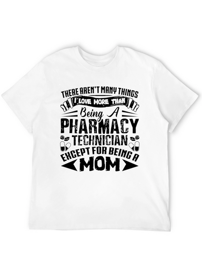 Pharmacy Technician Mom T-Shirt - Gift for Mothers