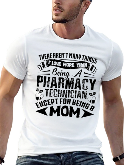 Pharmacy Technician Mom T-Shirt - Gift for Mothers