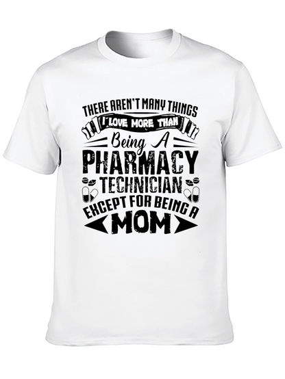 Pharmacy Technician Mom T-Shirt - Gift for Mothers