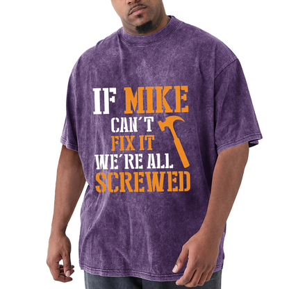 If Mike Can't Fix It We're All Screwed Handyman Quote