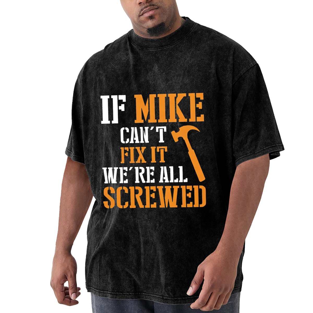 If Mike Can't Fix It We're All Screwed Handyman Quote