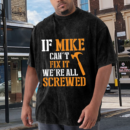 If Mike Can't Fix It We're All Screwed Handyman Quote