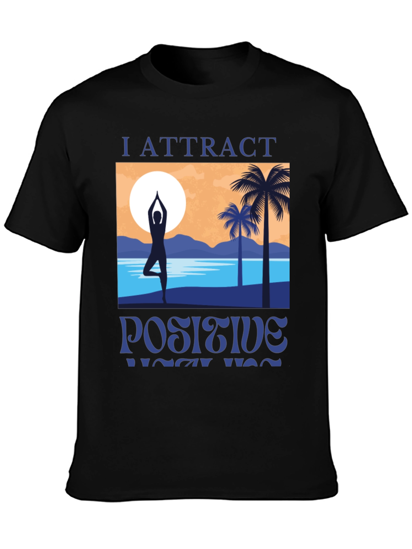I Attract Positive Yoga Vibes Graphic T-Shirt