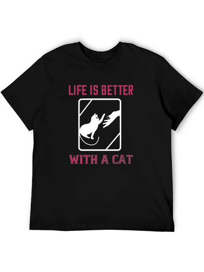 Life is Better With A Cat Graphic T-Shirt