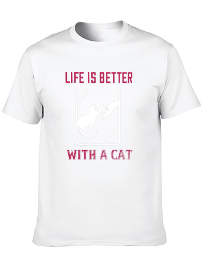 Life is Better With A Cat Graphic T-Shirt