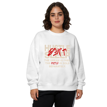 Hustle Don't Sleep Motivational Quote Crewneck Sweatshirt