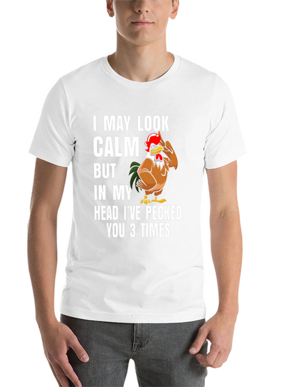 Funny Chicken T-Shirt - I May Look Calm