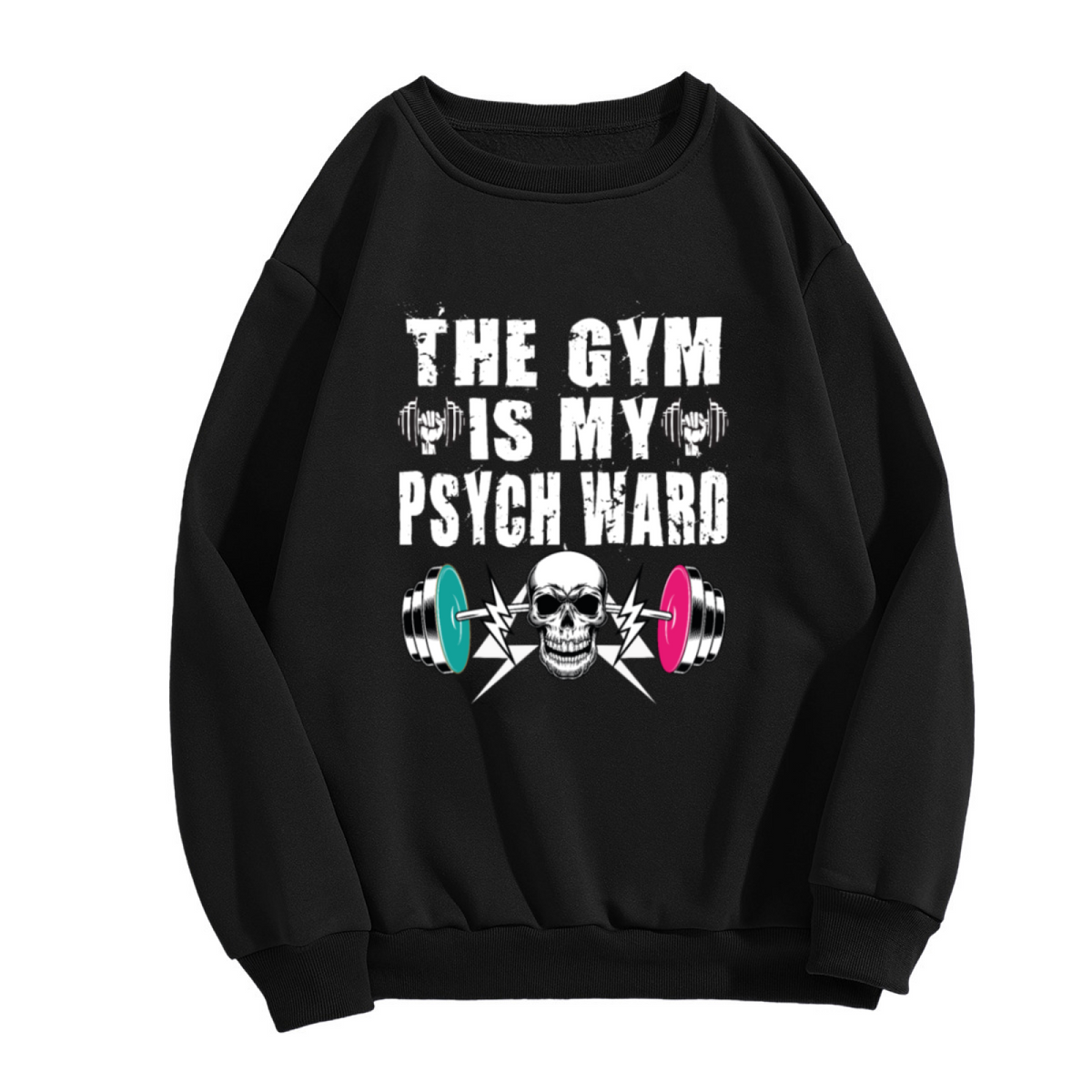 The Gym Is My Psych Ward Skull Workout Crew Neck Sweatshirt