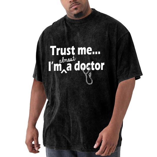 Trust Me Almost I'm A Doctor Medical Student T-Shirt