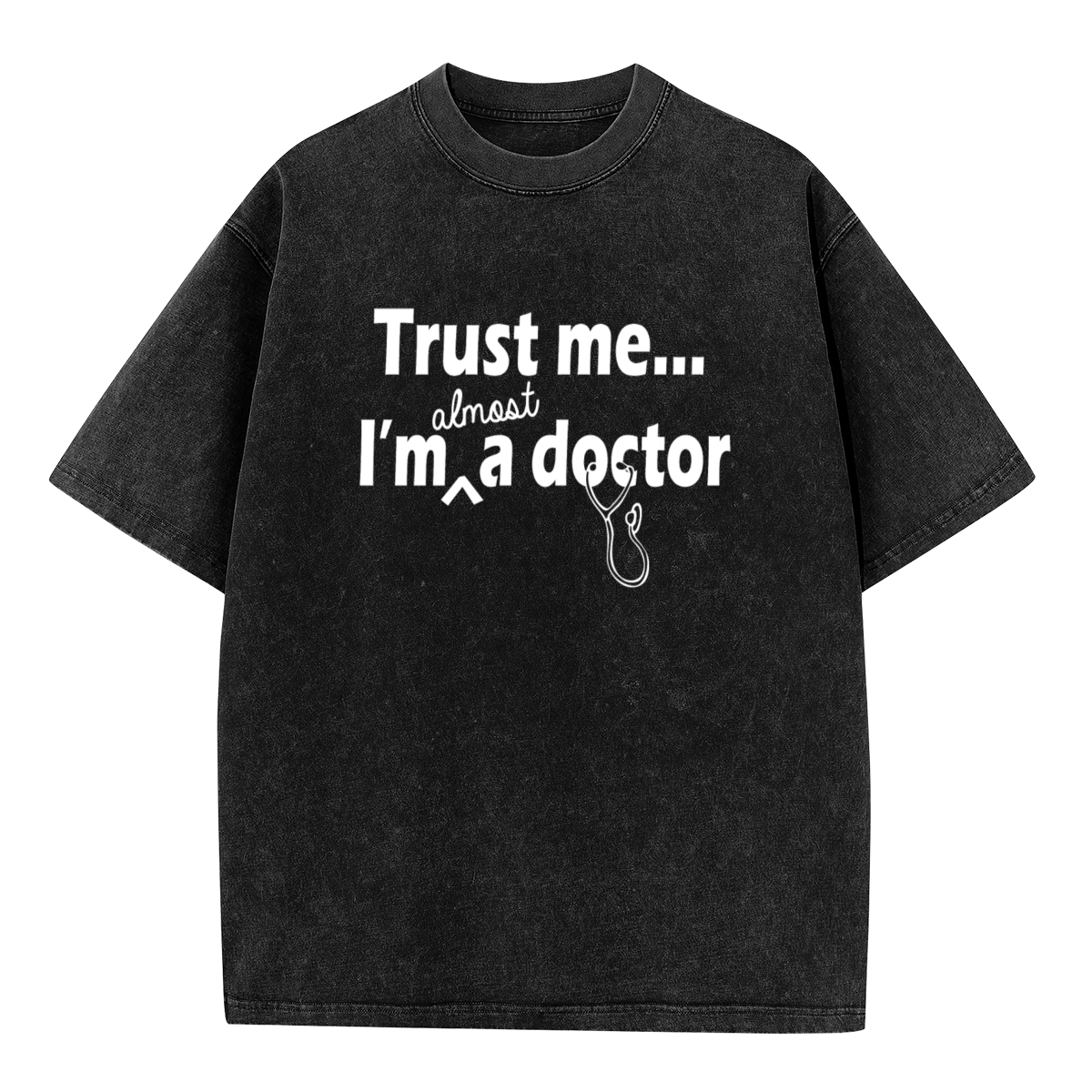 Trust Me Almost I'm A Doctor Medical Student T-Shirt
