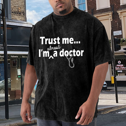 Trust Me Almost I'm A Doctor Medical Student T-Shirt